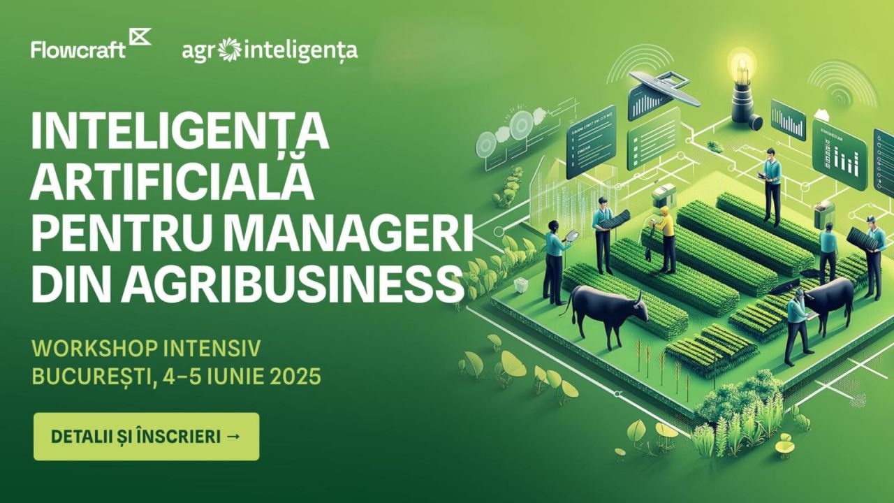 Premieră în România: Workshop pentru implementarea cu succes a Inteligenței Artificiale în agribusiness!